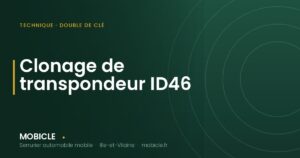 Clonage de transpondeur ID46 — Mobiclé, serrurier automobile en Ille-et-Vilaine