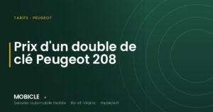 Prix d'un double de clé Peugeot 208 — Mobiclé, serrurier automobile en Ille-et-Vilaine